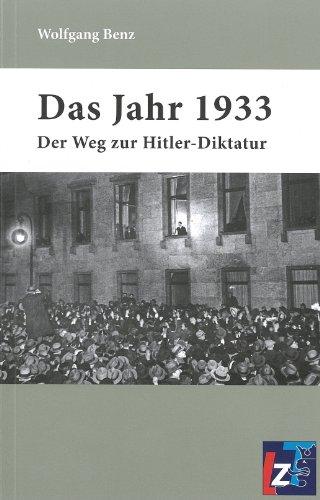 Das Jahr 1933: Auf dem Weg zur Hitler-Diktatur