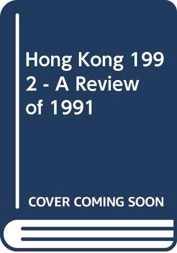 Hong Kong 1992 - A Review of 1991