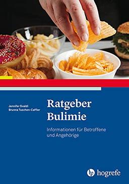 Ratgeber Bulimie: Informationen für Betroffene und Angehörige (Ratgeber zur Reihe Fortschritte der Psychotherapie)