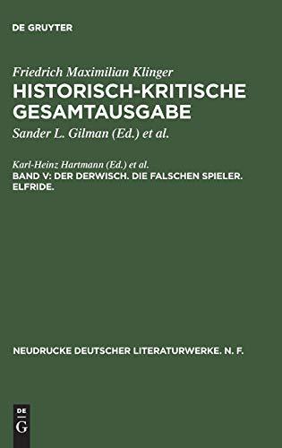 Der Derwisch. Die falschen Spieler. Elfride. (Neudrucke deutscher Literaturwerke. N. F., Band 35)