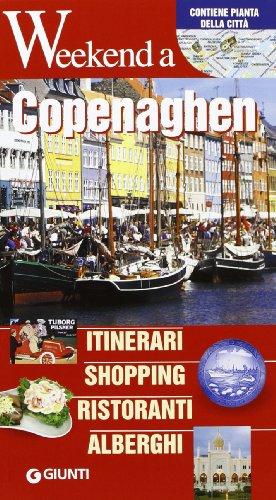 Copenaghen. Itinerari, shopping, ristoranti, alberghi