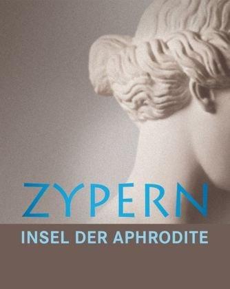 Zypern Insel der Aphrodite