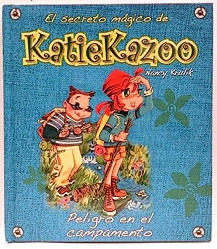 EL SECRETO MÁGICO DE KATIE KAZOO. PELIGRO EN EL CAMPAMENTO