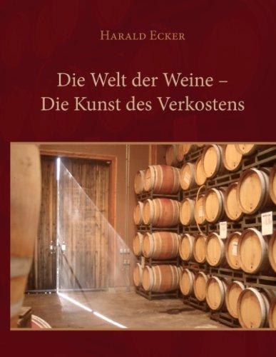 Die Welt der Weine - Die Kunst des Verkostens