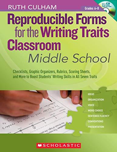 Reproducible Forms for the Writing Traits Classroom: Middle School