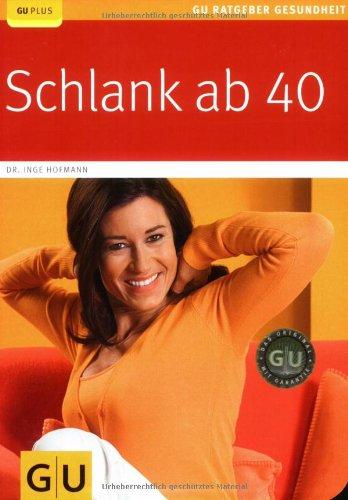 Schlank ab 40 (GU Ratgeber Gesundheit)