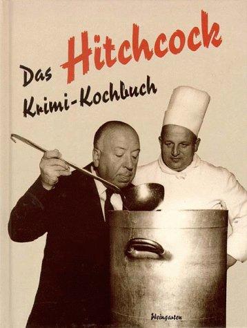 Das Hitchcock-Krimi-Kochbuch