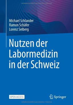 Nutzen der Labormedizin in der Schweiz