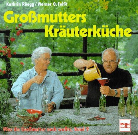 Großmutters Kräuterküche