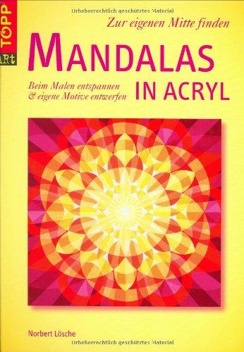 Mandalas in Acryl: Beim Malen entspannen und eigene Motive entwerfen