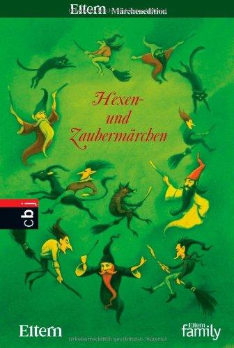 Hexen- und Zaubermärchen: Eltern Märchenedition 7