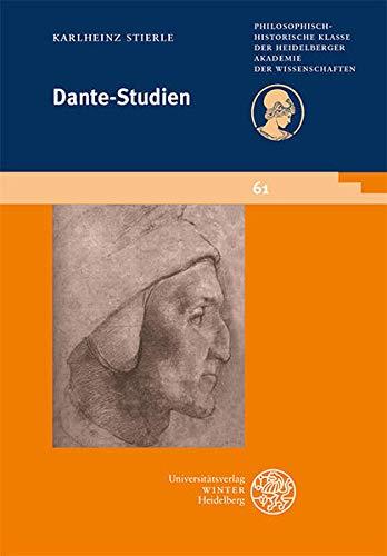 Dante-Studien (Schriften der Philosophisch-historischen Klasse der Heidelberger Akademie der Wissenschaften, Band 61)