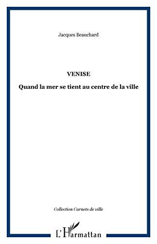 Venise : quand la mer se tient au centre de la ville