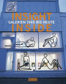 Insight - Inside. Galerien 1945 bis heute