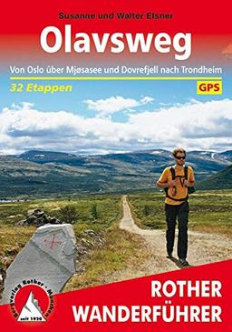 Olavsweg: Von Oslo über Mjøsasee und Dovrefjell nach Trondheim. 32 Etappen. Mit GPS-Tracks (Rother Wanderführer)