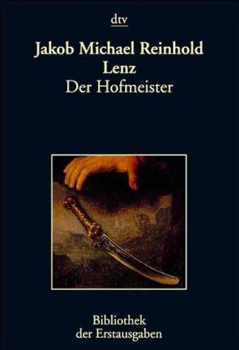 Der Hofmeister oder Vortheile der Privaterziehung: Leipzig 1774