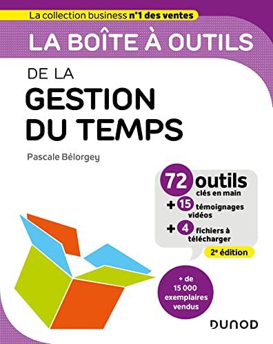 La boîte à outils de la gestion du temps : 72 outils clés en main + 15 témoignages vidéos + 4 fichiers à télécharger