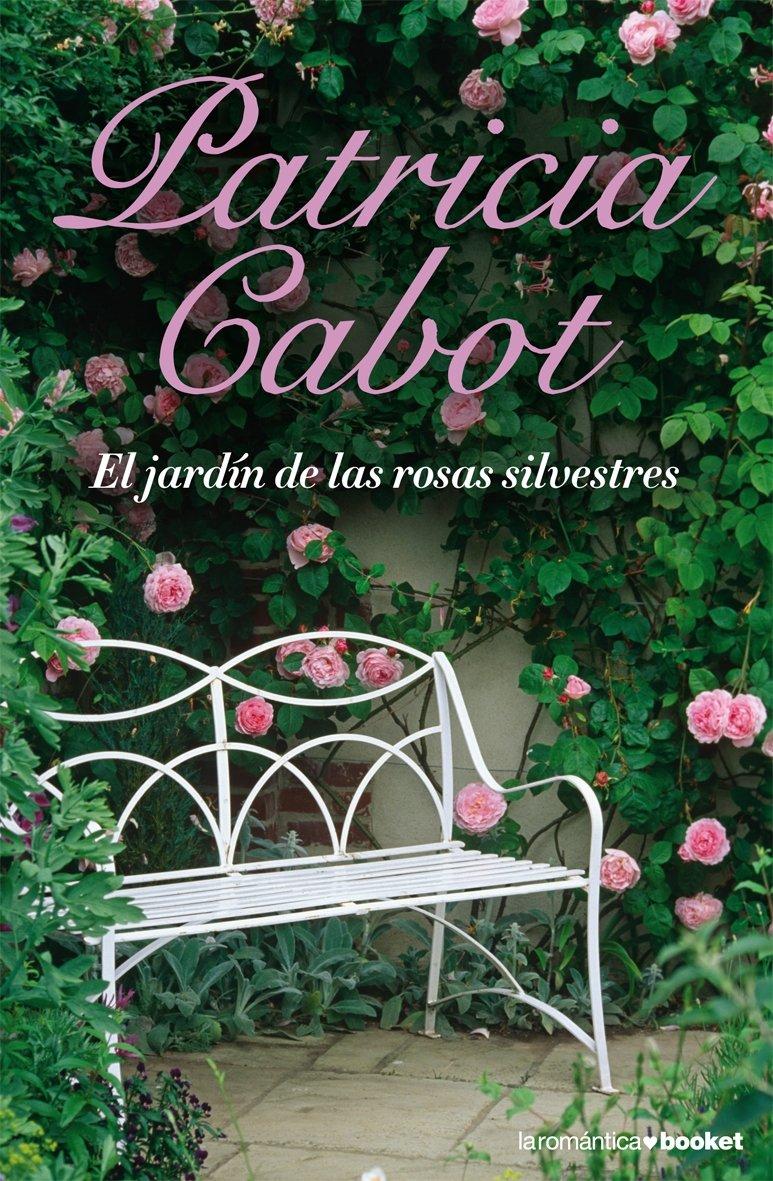 El jardín de las rosas silvestres (Romántica, Band 1)