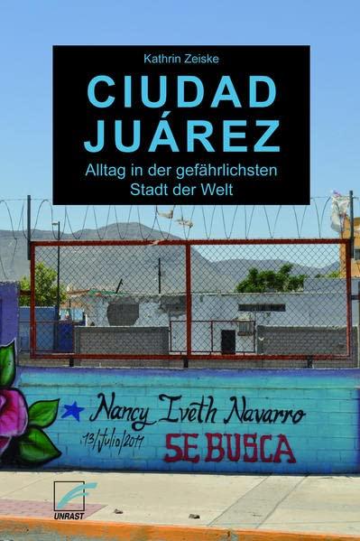 Ciudad Juárez: Alltag in der gefährlichsten Stadt der Welt