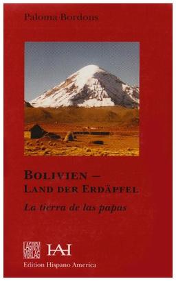 Bolivien - Land der Erdäpfel: La tierra de las papas