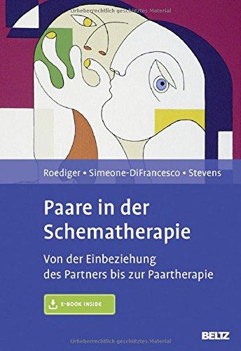 Paare in der Schematherapie: Von der Einbeziehung des Partners bis zur Paartherapie. Mit E-Book inside