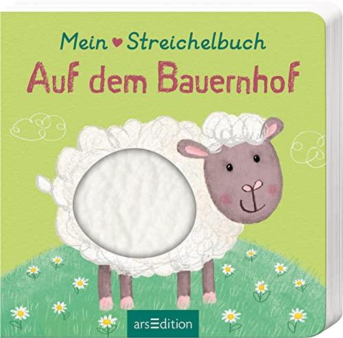 Mein liebstes Streichelbuch – Auf dem Bauernhof: Ein erstes Wörterbuch mit Fühlelementen für Kinder ab 12 Monaten