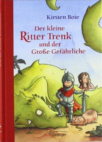 Der kleine Ritter Trenk und der Große Gefährliche