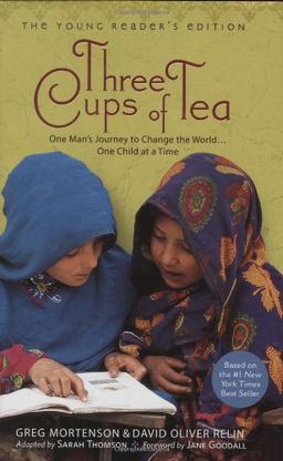 Three Cups of Tea: Young Readers Edition: One Man's Journey to Change the World... One Child at a Time