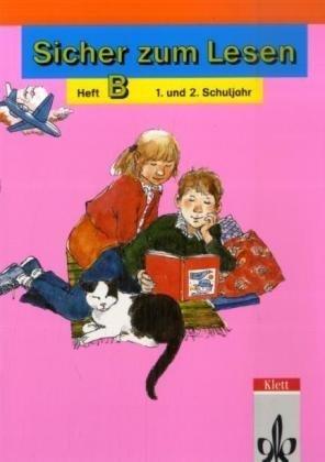 Sicher zum Lesen. In reformierter Rechtschreibung und Zeichensetzung: Sicher zum Lesen, Heft.B, 1. und 2. Schuljahr, neue Rechtschreibung: Förderheft