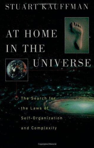 At Home in the Universe: The Search for the Laws of Self-Organization and Complexity