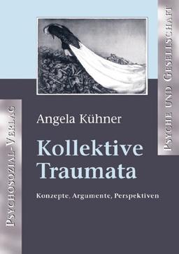 Kollektive Traumata: Konzepte, Argumente, Perspektiven