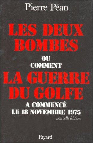 Les Deux bombes ou Comment la guerre du Golfe a commencé le 18 novembre 1975