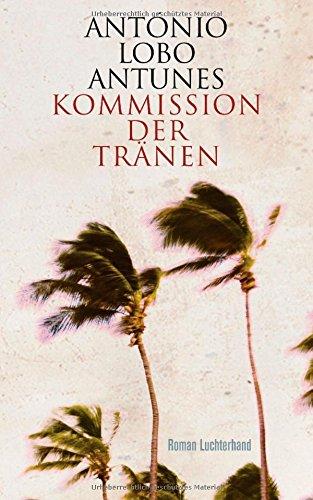 Kommission der Tränen: Roman