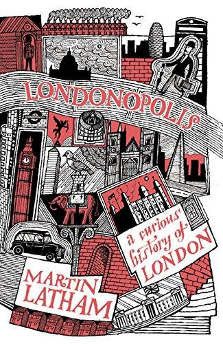 Londonopolis: A Curious History of London