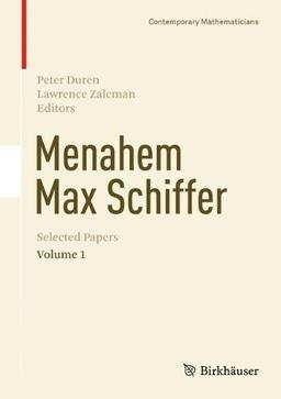 Menahem Max Schiffer: Selected Papers Volume 1: Selected Papers Vol. 1 (Contemporary Mathematicians)