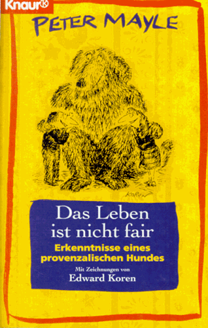 Das Leben ist nicht fair. Erkenntnisse eines provenzalischen Hundes