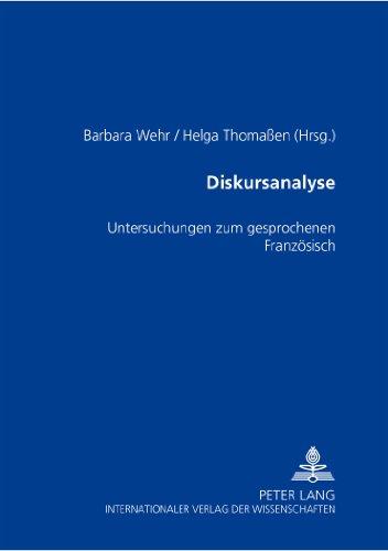 Diskursanalyse: Untersuchungen zum gesprochenen Französisch- Akten der gleichnamigen Sektion des 1. Kongresses des Franko-Romanisten-Verbands (Mainz, 23.-26. September 1998)