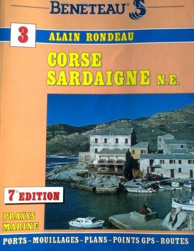 Corse, Sardaigne N.E. : Ports, mouillages, plans, points GPS, routes (Pilote Cotier)