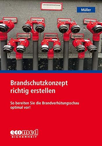 Brandschutzkonzept richtig erstellen: So bereiten Sie die Brandverhütungsschau optimal vor!