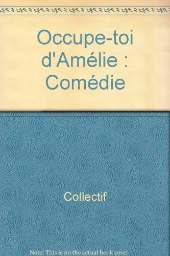 Occupe-toi d'Amélie, Feydeau : dossier du professeur