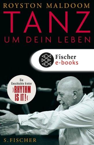 Tanz um dein Leben: Meine Arbeit, meine Geschichte