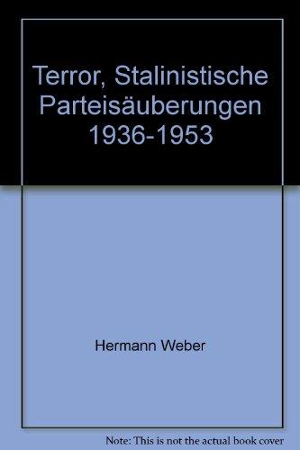 Terror, Stalinistische Parteisäuberungen 1936-1953