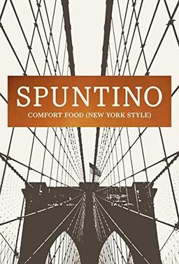 SPUNTINO: Comfort Food (New York Style)