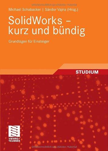 SolidWorks - kurz und bündig: Grundlagen für Einsteiger