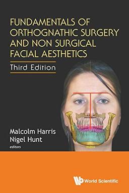 Fundamentals of Orthognathic Surgery and Non Surgical Facial Aesthetics: 3rd Edition