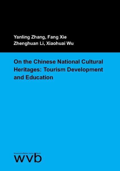 On the Chinese National Cultural Heritages: Tourism Development and Education