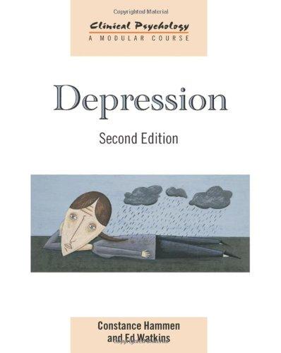 Depression (Clinical Psychology: A Modular Course)