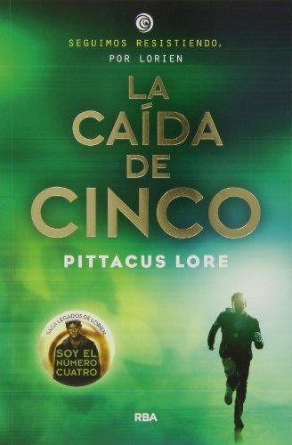 La caída de cinco: Legados Lorien 4: Legados de Lorien IV (Ficción Young Adult, Band 4)