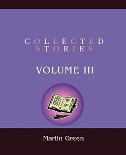 Collected Stories: Volume III