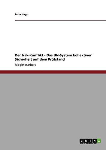 Der Irak-Konflikt - Das UN-System kollektiver Sicherheit auf dem Prüfstand